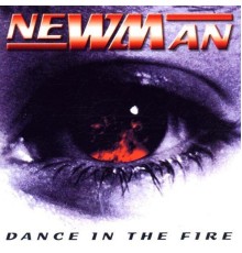 NEWMAN - Dance in the Fire