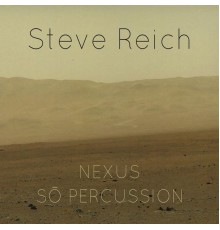 NEXUS - Steve Reich