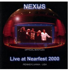 NEXUS - Live at Nearfest 2000