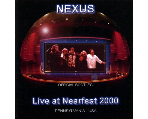 NEXUS - Live at Nearfest 2000