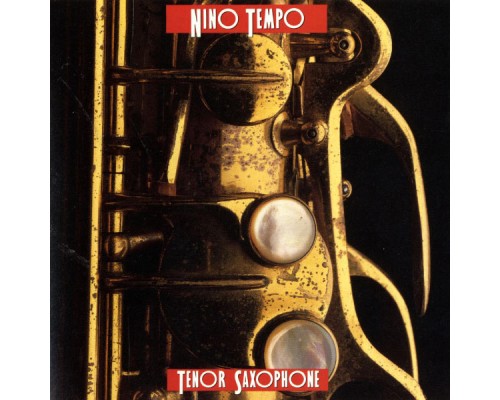 NINO TEMPO - Tenor Saxophone