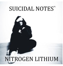 NITROGEN LITHIUM - Suicudal Notes