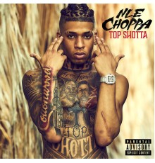 NLE Choppa - Top Shotta