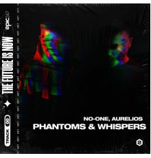 NO-ONE, Aurelios, Epic247 - Phantoms & Whispers