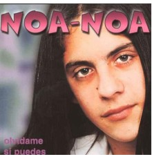 NOA NOA - Olvidame Si Puedes