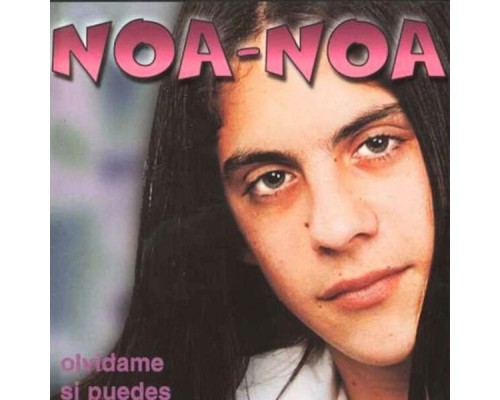 NOA NOA - Olvidame Si Puedes