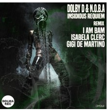 N.O.B.A, DOLBY D - Insidious Requiem