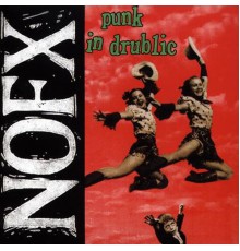 NOFX - Punk In Drublic