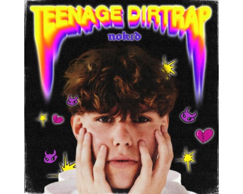 NOK1D - Teenage Dirtrap NOK1D - Teenage Dirtrap