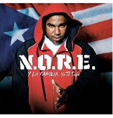 N.O.R.E. - N.O.R.E. Y La Familia