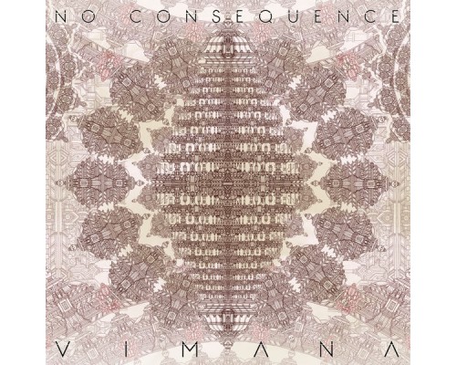 NO CONSEQUENCE - Vimana