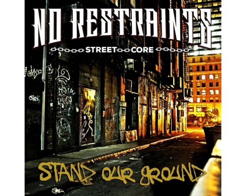 NO RESTRAINTS - Stand our ground