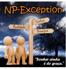 NP-Exception - Sonhar Ainda É de Graça