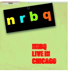 NRBQ - Live in Chicago (Live)