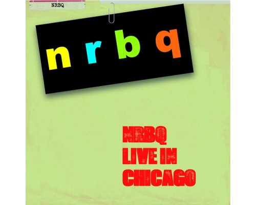 NRBQ - Live in Chicago (Live)