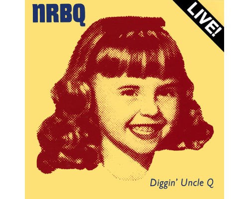 NRBQ - Diggin' Uncle Q (Live)