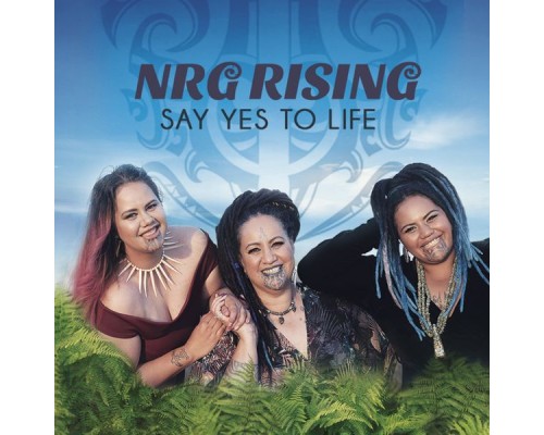 NRG Rising - Say Yes to Life