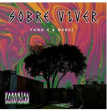 NUNEZ & YANG K - Sobre Viver