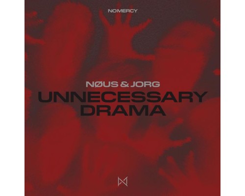 NØUS - Unnecessary Drama