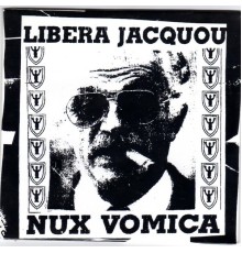 NUX VOMICA NISSA - LIBERA JACQUOU