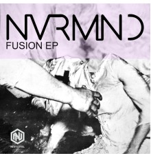 NVRMND - Fusion EP