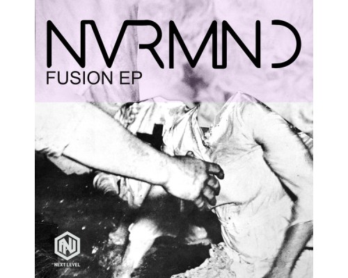 NVRMND - Fusion EP