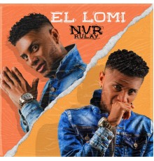 NVR Rulay - El Lomi