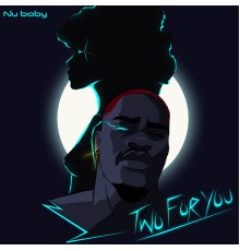 Nú Baby - Two for you