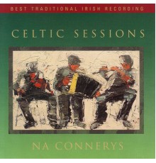 Na Connerys - Celtic Sessions