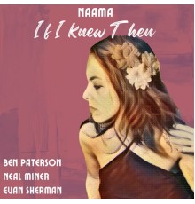 Naama - If I Knew Then