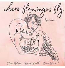 Naama - Where Flamingos Fly