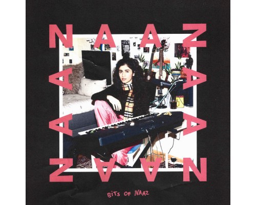 Naaz - Bits Of Naaz