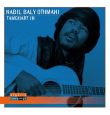 Nabil Baly Othmani - Tamghart In