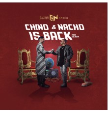 Nacho - Chino & Nacho Is Back