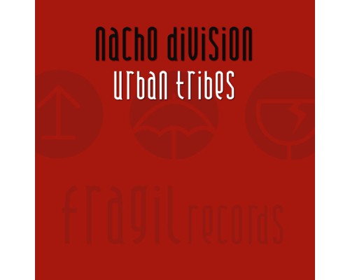 Nacho Division - Urban Tribes