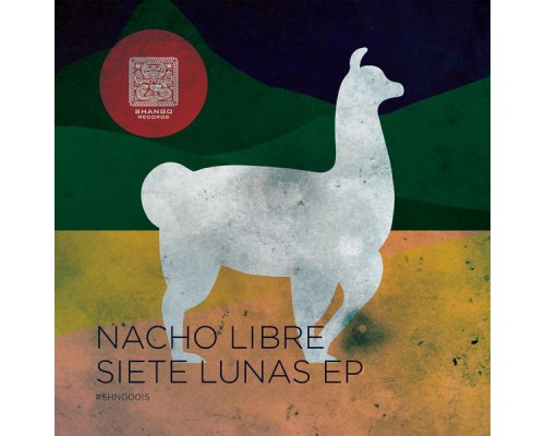 Nacho Libre - Siete Lunas EP