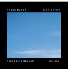 Nacho Marco - Feels Like Heaven