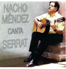 Nacho Méndez - Canta Serrat