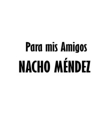 Nacho Méndez - Para Mis Amigos