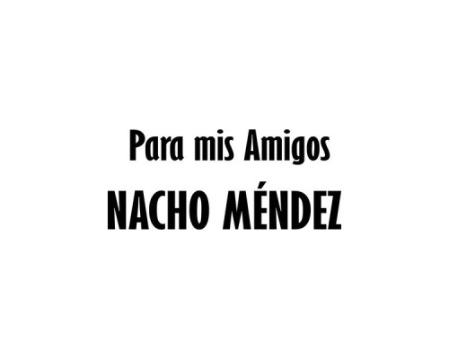 Nacho Méndez - Para Mis Amigos