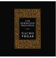 Nacho Vegas - Los Hermanos Pequeños