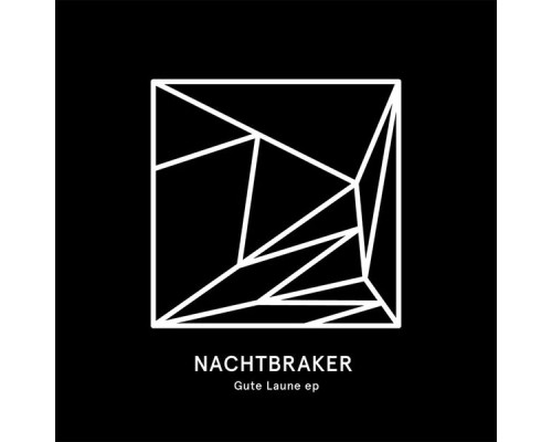 Nachtbraker - Gute Laune EP