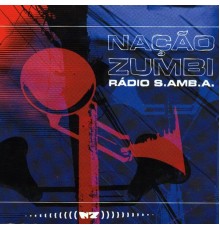 Nacão Zumbi - Rádio S.Amb.A.