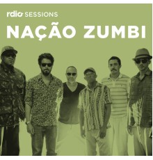 Nacão Zumbi - Rdio Sessions