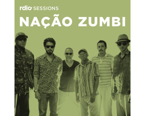 Nacão Zumbi - Rdio Sessions