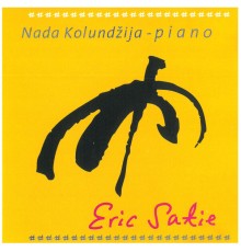 Nada Kolundžija - Piano Erik Satie