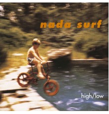 Nada Surf - High/Low