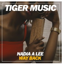 Nadia A Lee - Way Back