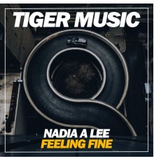 Nadia A Lee - Feeling Fine