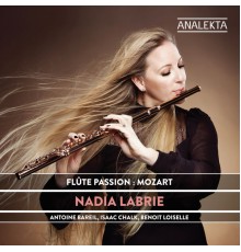 Nadia Labrie - Flute Passion: Mozart